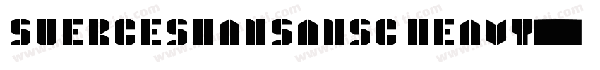 SUERCESHANSANSC HEAVY字体转换